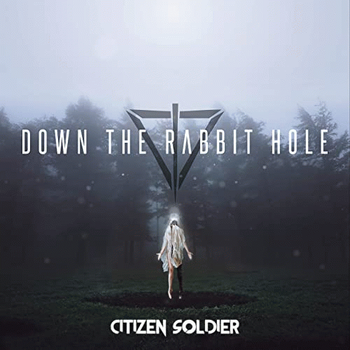 Citizen Soldier : Down the Rabbit Hole